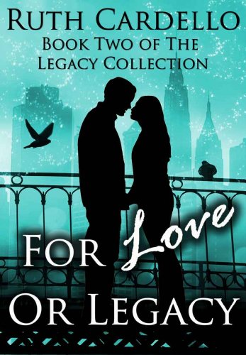 For Love or Legacy (Book 2) (Legacy Collection)