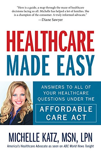 healthcare made easy answers to all of your healthcare questions under the affordable care act