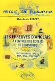 Les épreuves d\'anglais à l\'entrée des écoles de commerce : 1re et 2e langue Bac +2, CCIP-IENA-ECRICOME