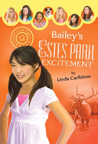 Bailey's Estes Park Excitement (Camp Club Girls Book 12)