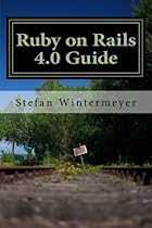 Ruby on Rails 4.0 Guide: A step by step guide to learn Ruby on Rails 4.0 and Ruby 2.0. Ruby on Rails 4.0 Guide: A step by step guide to learn Ruby on Rails 4.0 and Ruby 2.0.