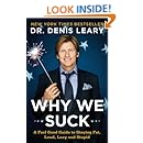 Why We Suck: A Feel Good Guide to Staying Fat, Loud, Lazy and Stupid
