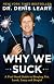 Why We Suck: A Feel Good Guide to Staying Fat, Loud, Lazy and Stupid