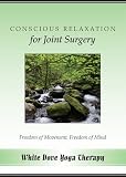 DVD : Conscious Relaxation for Joint Pain and Surgery Audio CD