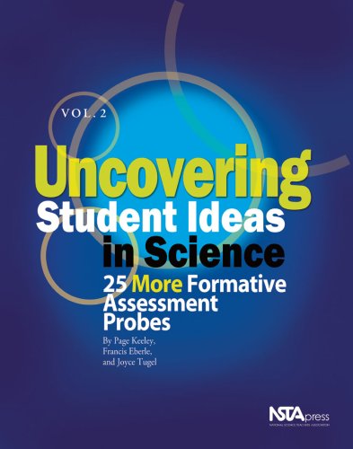 Uncovering Student Ideas in Science, Volume 2: 25 More Formative Assessment Probes