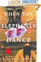When the Elephants Dance: A Novel