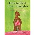 How to Heal Toxic Thoughts: Simple Tools for Personal Transformation [HT HEAL TOXIC THOUGHTS]