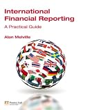 Review Financial Times/ Prentice Hall  / International Financial Reporting: A Practical Guide