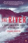 The River: A Journey Back to the Sour...