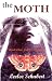 THE MOTH: Book One--Eden's Journey