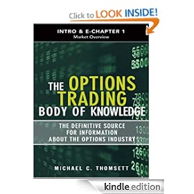 Option Trading Body of Knowledge (Introduction & Chapter 1), The: Market Overview