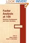Factor Analysis at 100: Historical Developments and Future Directions