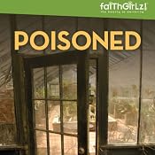 Poisoned: Faithgirlz! - Boarding School Mysteries, Book 4 | [Kristi Holl]