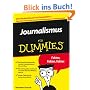 Journalismus f�r Dummies (Fur Dummies)