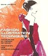Fashion Illustration Techniques/Techniques du Dessin de Mode/Techniken der Modezeichnung (Drawing)