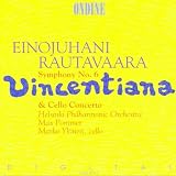 Rautavaara: Symphony No. 6 - Vincentiana; Cello Concerto, Op. 41