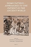Homo patiens : approaches to the patient in the ancient world