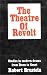 Search : The Theatre of Revolt - Studies in Modern Drama From Ibsen to Genet (Rebellion Reflected in Dramatic Theatre)