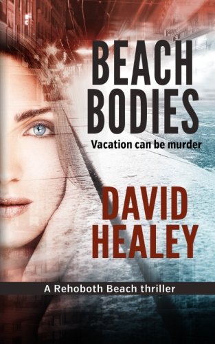 beach bodies a rehoboth beach thriller