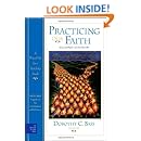 Practicing Our Faith: A Way of Life for a Searching People