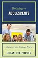 Relating to Adolescents: Educators in a Teenage World