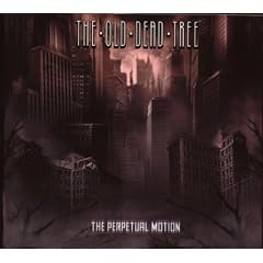 Old Dead Tree,The The Perpetual Motion