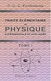 Trait� �l�mentaire de physique exp�rimentale et appliqu�e: Tome 1. Pesanteur. - Hydrostatique. - Chaleur
