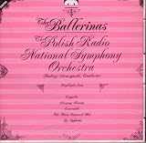 The Ballerinas (highlights from Coppelia, Sleeping Beauty, Esmeralda, The 3-Cornered Hat, Les Sylphides)