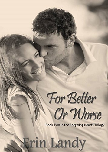 For Better or Worse (Forgiving Hearts Trilogy Book 2)