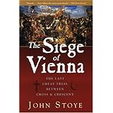 the siege of vienna the last great trial between cross  crescent