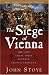 The Siege of Vienna: The Last Great Trial Between Cross & Crescent