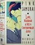 Pink Samurai: Love, Marriage and Sex in Contemporary Japan