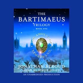 The Amulet of Samarkand: The Bartimaeus Trilogy, Book 1 (Unabridged)