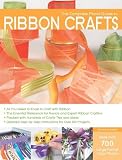 The Complete Photo Guide to Ribbon Crafts: *All You Need to