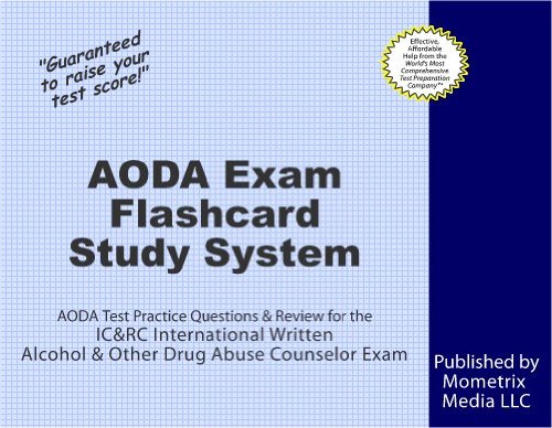 AODA Exam Flashcard Study System: AODA Test Practice Questions & Review for the IC&RC International Written Alcohol & Other Drug Abuse Counselor Exam