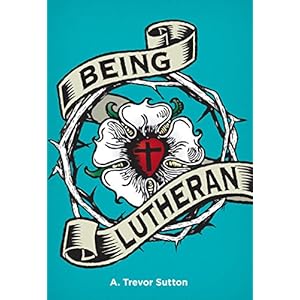 Being Lutheran
