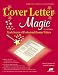 Cover Letter Magic, 4th Ed: Trade Secrets of Professional Resume Writers