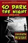 So Dark the Night