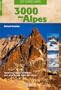 Les 3000 des Alpes de l'ouest : Les voies normales: du Valais aux Alpes-Maritimes en passant par le massif du Mont-Blanc