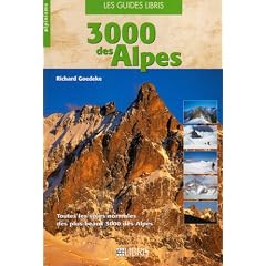 Les 3000 des Alpes de l'ouest : Les voies normales: du Valais aux Alpes-Maritimes en passant par le massif du Mont-Blanc