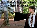 Harry Potter's Magical Creatures ~ Myths & Legends