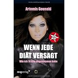 Wenn jede Di�t versagt: Wie ich 70 Kilo abgenommen habevon "Artemis Gounaki"