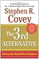 The 3rd Alternative: Solving Life's Most Difficult Problems