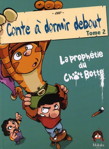 Conte à dormir debout T02 La prophétie du Chat Botté