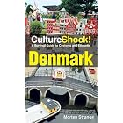 Culture Shock! Denmark: A Survival Guide to Customs and Etiquette (Culture Shock! Guides) by Morten Strange