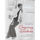 Conquering Darkness Memoir of the Serial Killer's Wife
