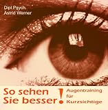 So sehen Sie besser! Augentraining für Kurzsichtige.