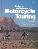 Rider s complete guide to motorcycle touring