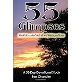 55 Glimpses: Mark's Record of the Life and Ministry of Jesus