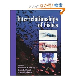 【クリックでお店のこの商品のページへ】Interrelationships of Fishes: Melanie L.J. Stiassny, Lynne R. Parenti, G. David Johnson: 洋書